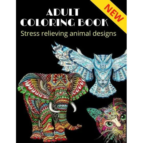 Adult Coloring Book, stress relieving animal designs: Mandala, more than 40 different animal design (NEW)