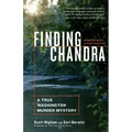 Finding Chandra: A True Washington Murder Mystery