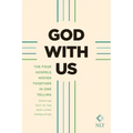God with Us (Softcover): The Four Gospels Woven Together in One Telling: From the Text of the New Living Translation