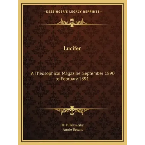Lucifer: A Theosophical Magazine, September 1890 to February 1891
