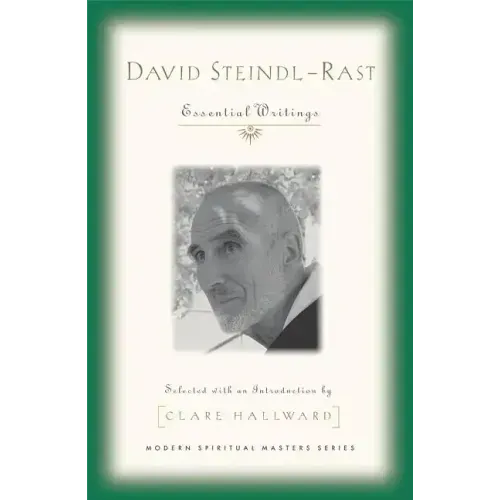David Steindl-Rast: Essential Writings