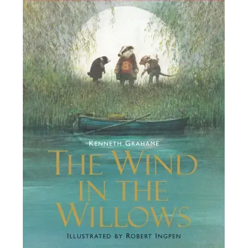 The Wind in the Willows: Illustrated Edition Children's Classics