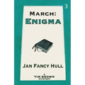March: Enigma