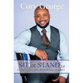 Sit or Stand 2.0: Living Successfully Beyond Your Shadows