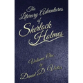 The Literary Adventures of Sherlock Holmes Volume 1