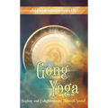 Gong Yoga: Healing and Enlightenment Through Sound