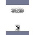 Fourth Report of the Factory Investigating Commission, 1915: Transmitted to the Legislature February 15, 1915. Appendix IV: Report of Wage Investigati