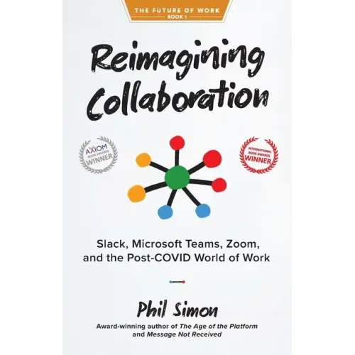 Reimagining Collaboration: Slack, Microsoft Teams, Zoom, and the Post-COVID World of Work