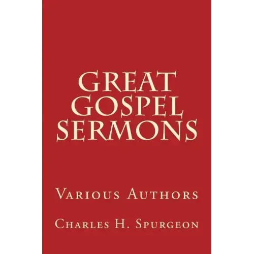Great Gospel Sermons: Various Authors