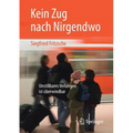 Kein Zug Nach Nirgendwo: Unstillbares Verlangen Ist Überwindbar