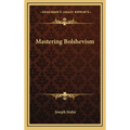 Mastering Bolshevism