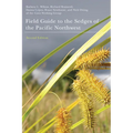 Field Guide to the Sedges of the Pacific Northwest