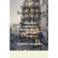Toulouse Travel Guide 2023: "Toulouse Unveiled: A Comprehensive Travel Guide 2023"