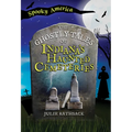 The Ghostly Tales of Indiana's Haunted Cemeteries
