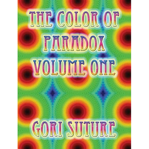 The Color of Paradox Volume One