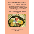 Six Important Long Sufi Teaching Poems: The Walled Garden of the Truth, Treasury of Mysteries, The Masnavi, Pand-Nama (Book of Wisdom) Rose Garden of