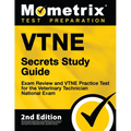 Vtne Secrets Study Guide - Exam Review and Vtne Practice Test for the Veterinary Technician National Exam: [2nd Edition]