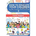How to Educate Your Children in the 21st Century