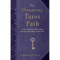 The Discovery Tarot Path: A New Model for Self-Reading with the Rider-Waite-Smith Deck