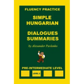 Simple Hungarian, Dialogues and Summaries, Pre-Intermediate Level
