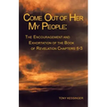 Come out of Her My People: : the Encouragement and Exhortation