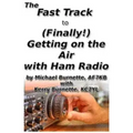 The Fast Track to (Finally!) Getting on the Air With Ham Radio