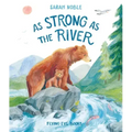 As Strong as the River