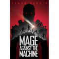 Mage Against the Machine
