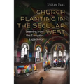 Church Planting in the Secular West: Learning from the European Experience