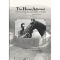 The Horse Adjutant: A boy's life in the Nazi Holocaust