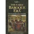 The Early Baroque Era: From the late 16th century to the 1660s