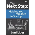 The Next Step: Guiding You From Idea to Startup