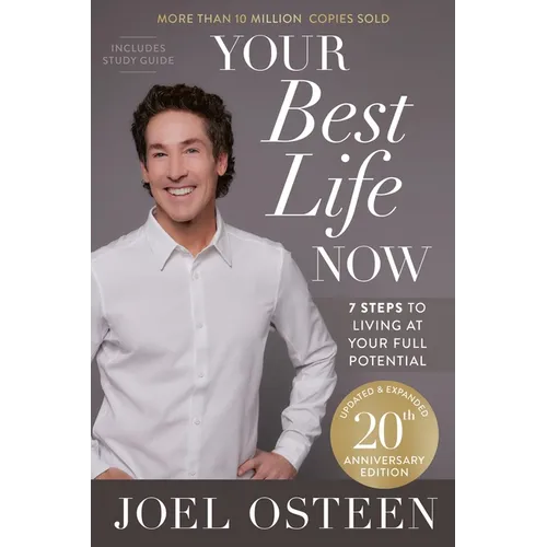 Your Best Life Now (20th Anniversary Edition): 7 Steps to Living at Your Full Potential