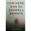 Vom Herz, das zu schnell rannte