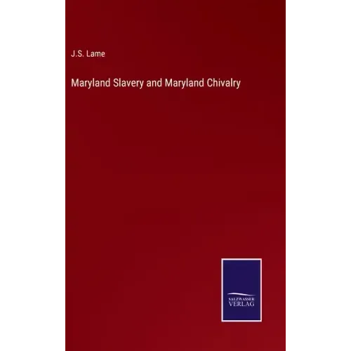 Maryland Slavery and Maryland Chivalry
