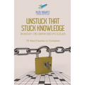 Unstuck That Stuck Knowledge Sunday Crossword Puzzles 70 Hard Puzzles to Complete