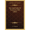 The Gold Fields Of Victoria In 1862 (1862)