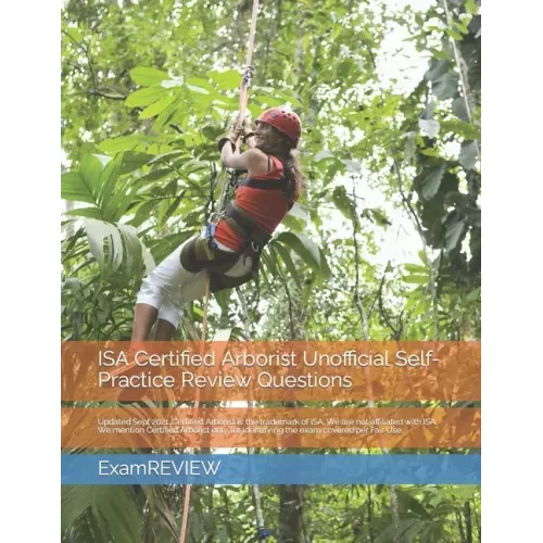 ISA Certified Arborist Unofficial Self-Practice Review Questions
