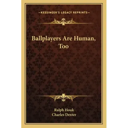 Ballplayers Are Human, Too