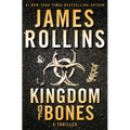Kingdom of Bones: A Thriller
