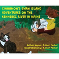 Cinnamon's Swan Island: Adventures on the Kennebec River in Maine