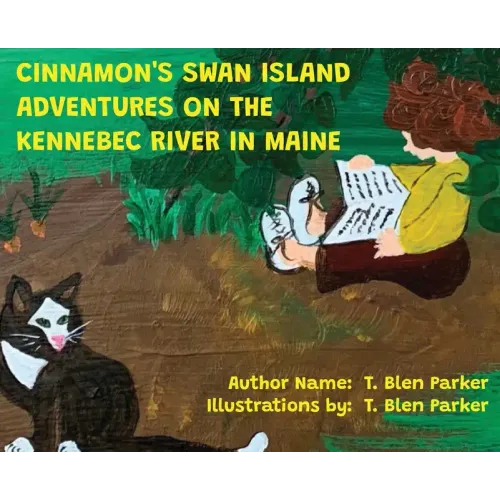Cinnamon's Swan Island: Adventures on the Kennebec River in Maine