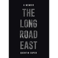 The Long Road East