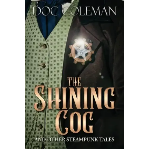 The Shining Cog and Other Steampunk Tales