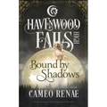 Bound by Shadows: A Havenwood Falls High Novella