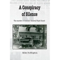 A Conspiracy of Silence: The Murder of Solicitor Floyd Hoard