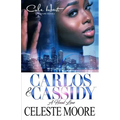 Carlos & Cassidy: A Hood Love Story