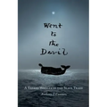 Went to the Devil: A Yankee Whaler in the Slave Trade