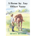 A Horse by Any Other Name