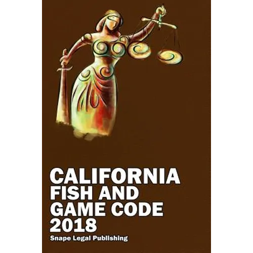 California Fish and Game Code 2018